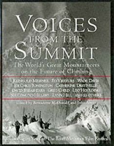 Voices from the Summit The Worlds Great Mountaineers on the Future of Climbing
