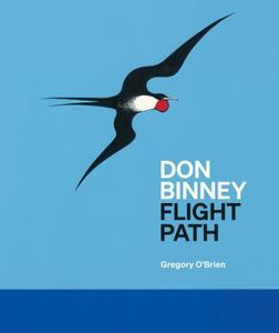 Don Binney Flight Path (Winner 2024 NZ Book Awards)