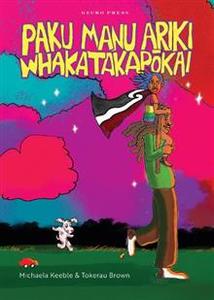 Paku Manu Ariki Whakatakapokai (Winner: Best Picture Book 2024 NZCYA Book Awards)