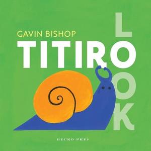 Titiro (Look. Maori Edn) (Winner: Best Picture Book 2025 NZCYA Book Awards)