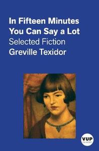 General Fiction: In Fifteen Minutes You Can Say a Lot