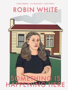 Robin White Something Is Happening Here