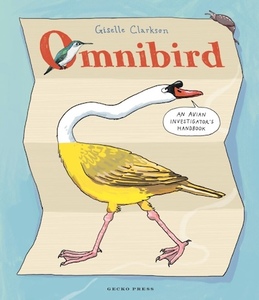 Childrens Non fiction: Omnibird: An Avian Investigator’s Handbook