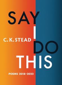 NZ Poetry: Say I Do This Poems 2018-2022
