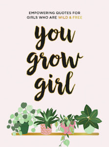 Gifts: You Grow Girl