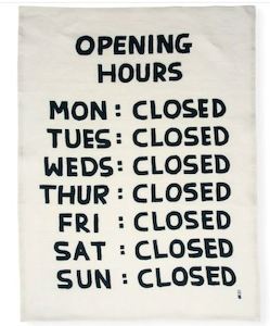 Decor: David Shrigley Opening Hours Tea towel