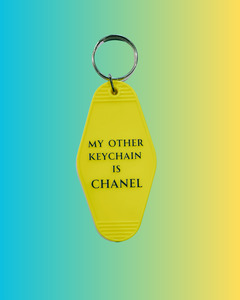 Design: 'My other keychain is CHANEL' Keychain
