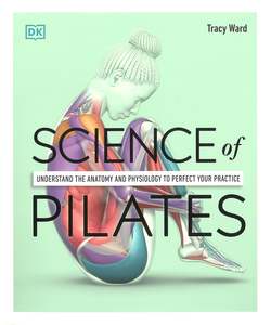 DK: Science Of Pilates