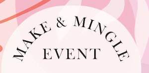 Make and Mingle Craft Event Auckland