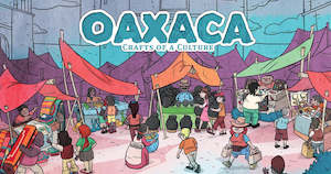 Oaxaca: Crafts of a Culture