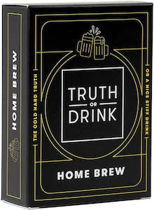 Truth Or Drink Home Brew
