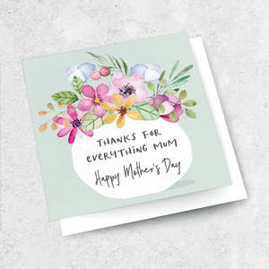 All Gifts: Greeting Card | Thanks for Everything Mum