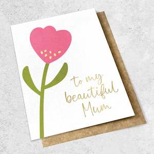 All Gifts: Greeting Card | To my Beautiful Mum