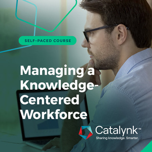 Managing a Knowledge-Centered Workforce