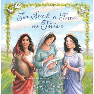 Bible: For Such A Time As This – Angie Smith Family Life Catholic Gifts