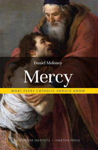 Mercy – Fr Daniel Moloney (What Every Catholic Should Know Series) Family Life&hellip;