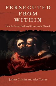 Books Family Life Catholic Gifts: Persecuted from Within – Joshua Charles and Alec Torres Family Life Catholic Gifts