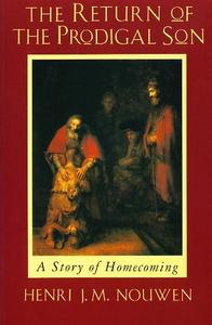 The Return of the Prodigal Son – Henri Nouwen Family Life Catholic Gifts