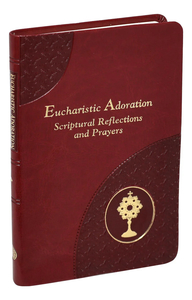 Eucharistic Adoration – Scriptural Reflections & Prayers Family Life Catholic Gifts
