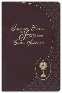 Scriptural Novena to Jesus in the Blessed Sacrament Family Life Catholic Gifts