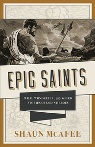 Books Family Life Catholic Gifts: Epic Saints – Wild, Wonderful and Weird Stories of God’s Heroes Family Life Catholic Gifts