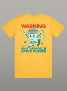 Products: Only Approach After Coffee Tee