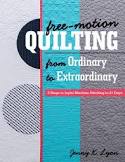 Patchwork Books And Magazines: Free Motion Quilting - From Ordinary to Extraordinary - Jenny K. Lyon