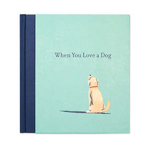 Read: Gift Book : When You Love A Dog