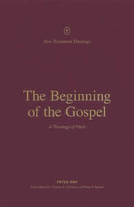 Sale: Beginning of the Gospel: A Theology of Mark