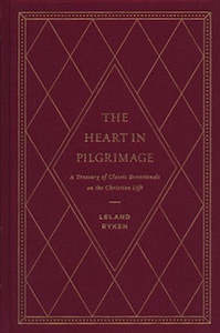 Heart in Pilgrimage: A Treasury of Classic Devotionals on the Christian Life
