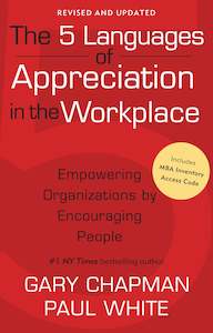 Five Languages of Appreciation in the Workplace: Empowering Organizations by Enc&hellip;