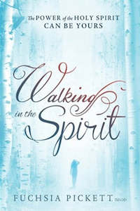 Holy Spirit: Walking in the Spirit: The Power of the Holy Spirit Can Be Yours