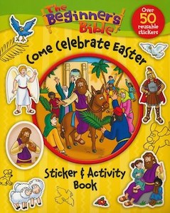 Beginner's Bible: Come Celebrate Easter, Sticker & Activity Book Ages 4-8