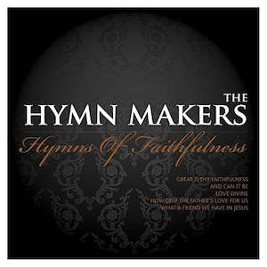 Hymns Of Faithfulness CD - The Hymn Makers