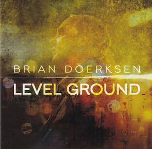 Cds: Level Ground CD - Brian Doerksen