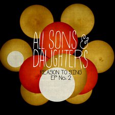 Reason To Sing EP2 CD - All Sons and Daughters