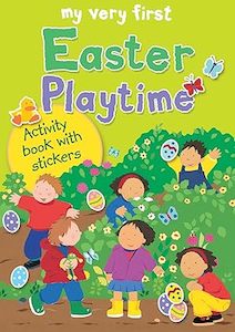My Very First Easter Playtime: Activity Book with Stickers - Ages 3 and up
