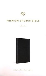 Bibles: ESV Premium Church Bible Black Trutone 8 font size