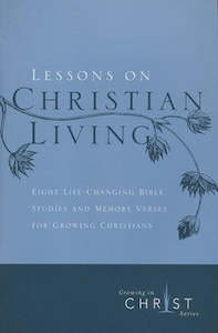 Bible Studies: Lessons on Christian Living: Eight Life-Changing Bible Studies and Memory Verses for Growing Christians