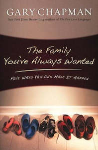 Family: Family You've Always Wanted: Five Ways You Can Make It Happen