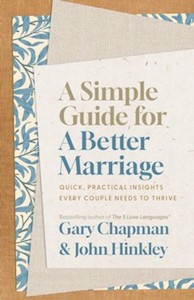 Simple Guide for a Better Marriage: Quick, Practical Insights Every Couple Needs to Thrive