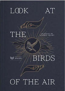 Look at the Birds of the Air - New Zealand Author