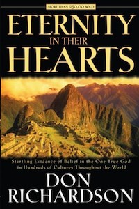General: Eternity in Their Hearts: Evidence of Belief in One True God in Hundreds of World Cultures