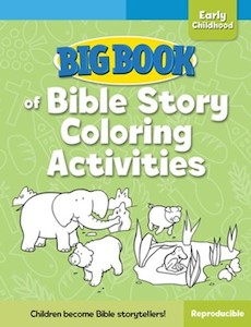 Resources: Big Book of Bible Story Coloring Activities for Early Childhood Ages 2-12