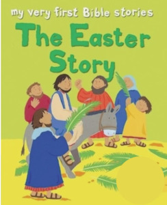 Easter Story (My Very First Bible Stories)