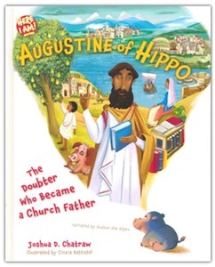 Preschool: Augustine of Hippo: The Doubter Who Became a Church Father Ages 4-8