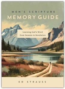 Men's Scripture Memory Guide: Learning God's Word from Genesis to Revelation