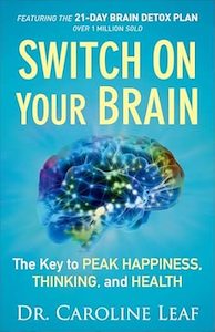 Christian Living: Switch On Your Brain: The Key to Peak Happiness, Thinking, and Health