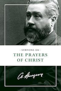 Sermons on the Prayers of Christ