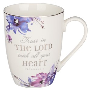 Women: Trust in the Lord Purple Floral Ceramic Coffee Mug - Proverbs 3:5 *THIS CERAMIC MUG IS NOT AVAILABLE TO BE SENT ON IT’S OWN – We are able to ship with combined orders of $100 or more.*